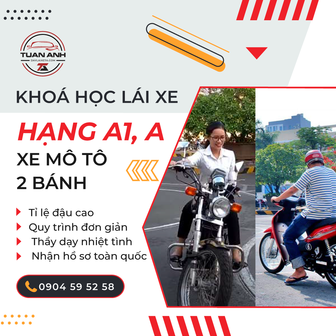 Khóa học lái xe HẠNG A1, A (XE MÔ TÔ 2 BÁNH)